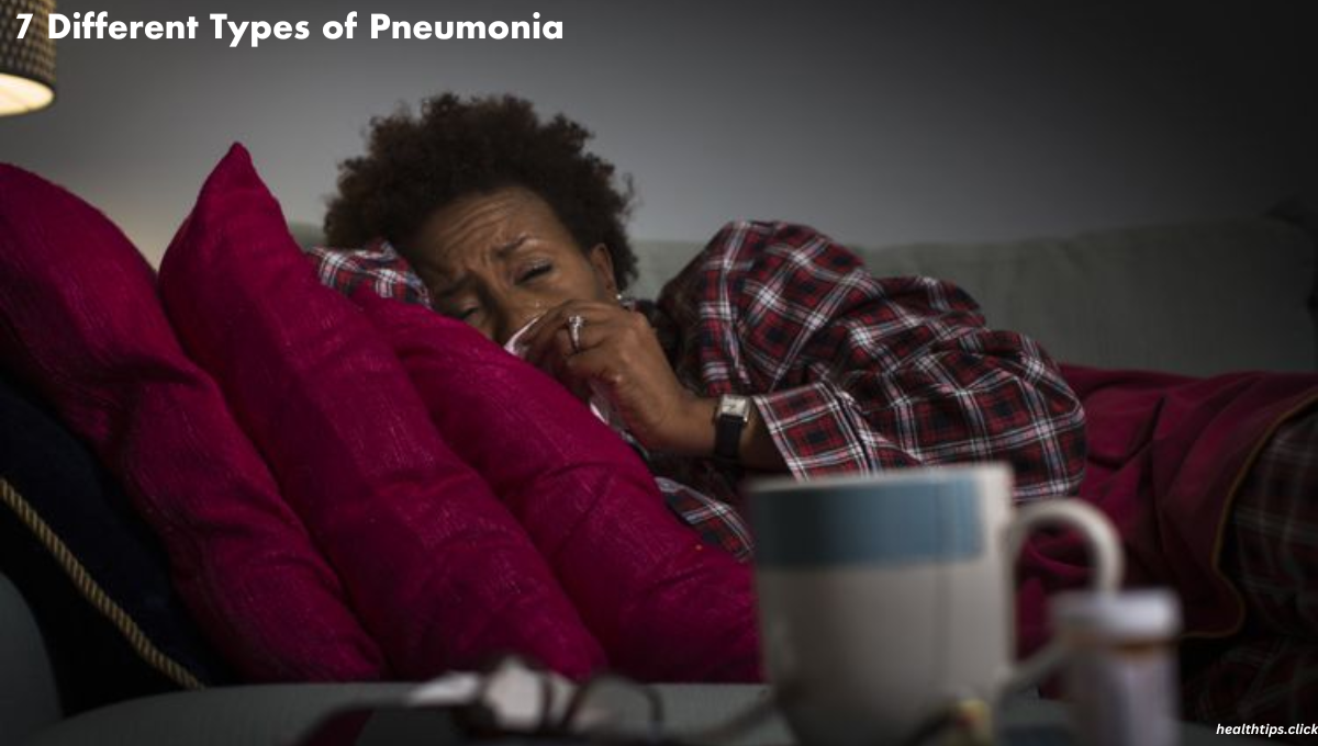 7 Different Types of Pneumonia