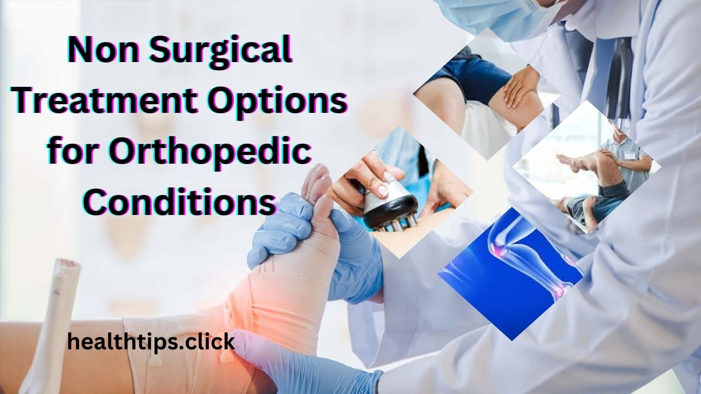 Non Surgical Treatment Options for Orthopedic Conditions