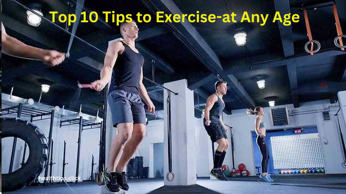 Top 10 Tips to Exercise-at Any Age