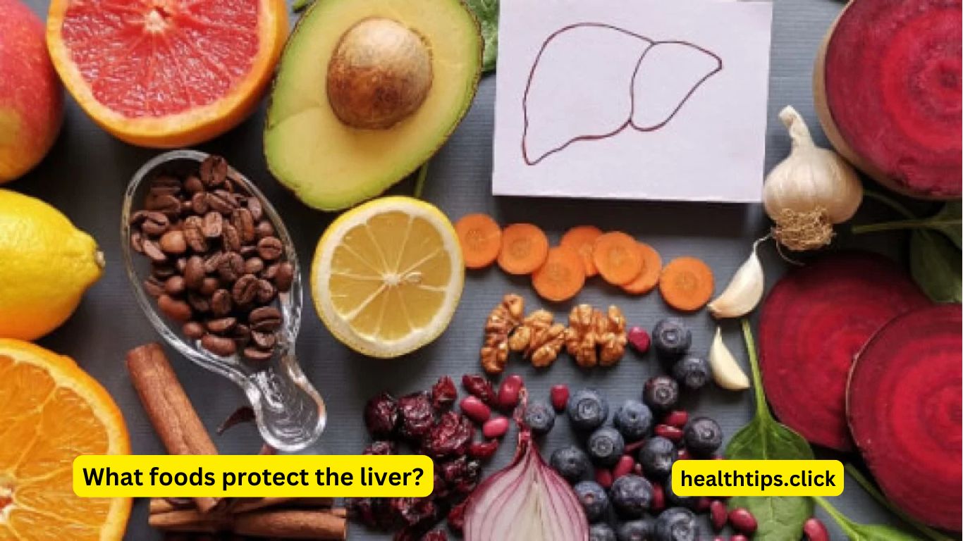 What foods protect the liver?